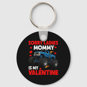 Kids Sorry Ladies Mommy Is My Valentine Day Toddle Key Ring