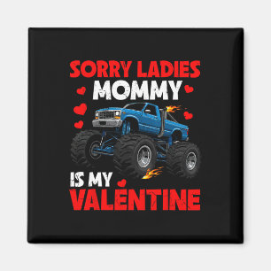 Kids Sorry Ladies Mommy Is My Valentine Day Toddle Magnet
