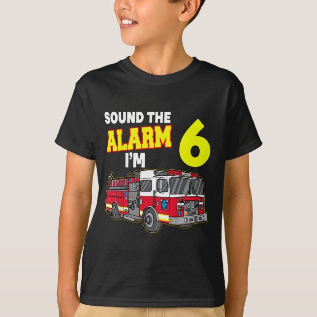 Kids Sound Alarm Im 6 Kids Fire Truck Firefighter T-Shirt (Front)