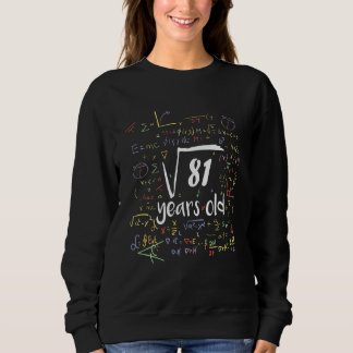 Kids Square Root Of 81  9th Birthday 9 Year Old Ma Sweatshirt