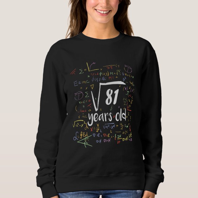 Kids Square Root Of 81  9th Birthday 9 Year Old Ma Sweatshirt (Front)