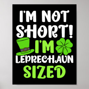 Kids St Patricks Day I'm Not Short I'm Leprechaun Poster