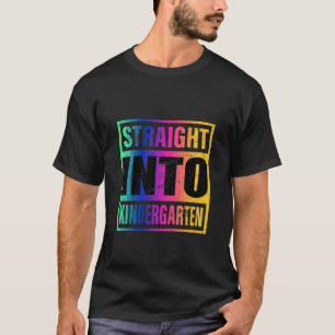 Kids Straight Into Kindergarten First Day Of Schoo T-Shirt
