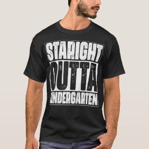 Kids Straight Outta Kindergarten Funny First Day O T-Shirt
