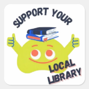 Kids support your local library square square sticker