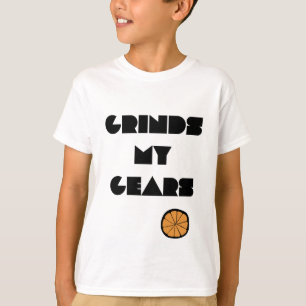Kids t-shirt funny says “grinds my gears”