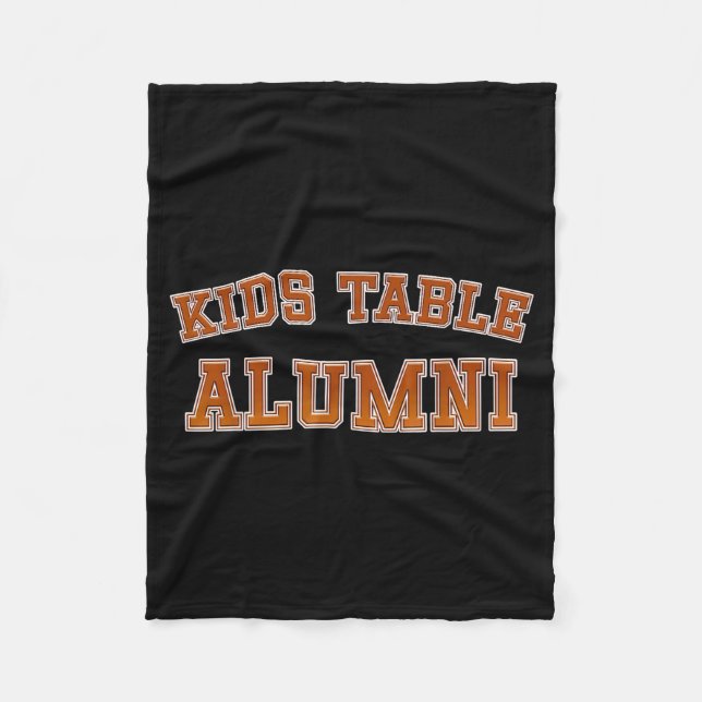Kids Table Alumni Thanksgiving Fun Family Gatherin Fleece Blanket (Front)