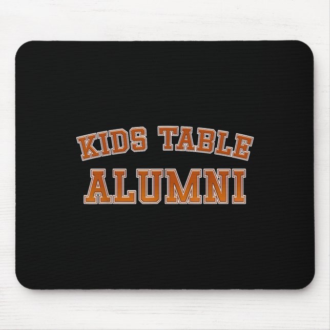 Kids Table Alumni Thanksgiving Fun Family Gatherin Mouse Pad (Front)
