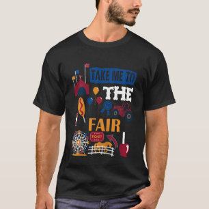 Kids Take me to the fair baby gift tractor T-Shirt