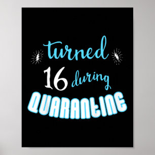 Kids Teenagers 16th Birthday Funny Quarantine Quot Poster