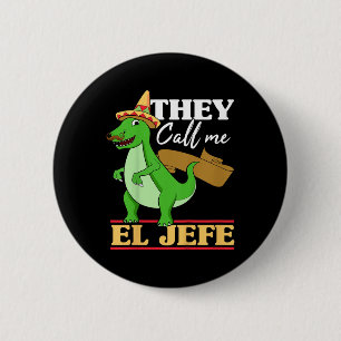 Kids They Call Me El Jefe Cinco De Mayo Dinosaurio 6 Cm Round Badge
