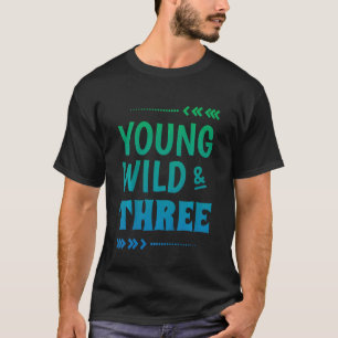 Kids Third Birthday Boy Kids I Young Wild Three T-Shirt
