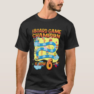 Kids This Board Game Champion Is Now 6 Birthday Pa T-Shirt
