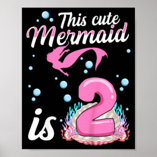Kids This Cute Mermaid Is 2 Quote For A 2 Years Poster