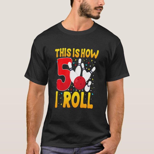 Kids This Is How I Roll 5 Happy 5th Birthday Bowli T-Shirt (Front)