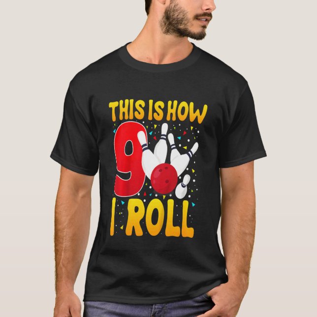 Kids This Is How I Roll 9 Happy 9th Birthday Bowli T-Shirt (Front)
