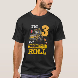 Kids This Is How I Roll Asphalt Roller 3 Year Old  T-Shirt