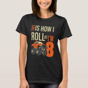 Kids This is How I Roll Monster Truck 8th Birthday T-Shirt