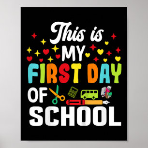 Kids This Is My First Day Of School Shirt Back To  Poster