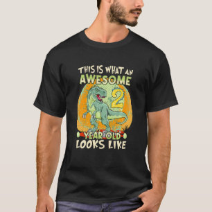 Kids This Is What A 2 Year Old Looks Like T Rex Di T-Shirt
