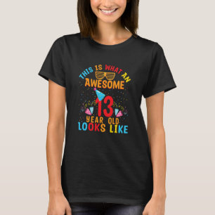 Kids This Is What An Awesome 13 Year Old Looks Lik T-Shirt
