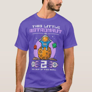 Kids This Little Astronaut Is 2 Years Old And Out T-Shirt