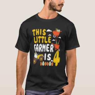 Kids This Little Farmer Is 4 Farm Tractor For Litt T-Shirt