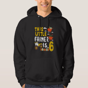 Kids This Little Farmer Is 6 Farm Tractor For Litt Hoodie