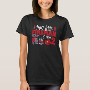 Kids This Little Fireman Is Now 2 Fire Truck 2nd Y T-Shirt