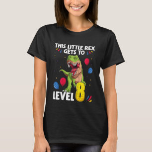Kids This Little Rex Gets to Level 8 Years Birthda T-Shirt