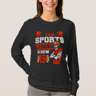 Kids This Sports Legend Is Now 15 Rugby Game 15th T-Shirt