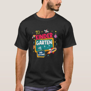 Kids To Infinity And Beyond Back To School Kinderg T-Shirt