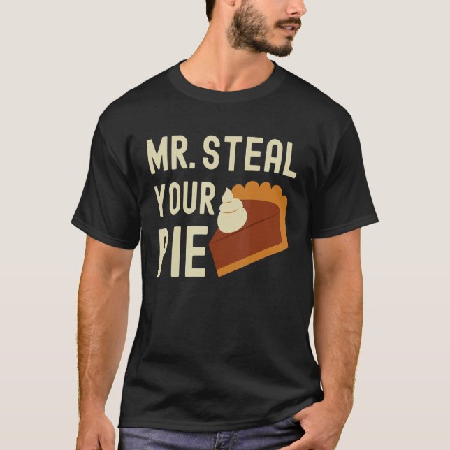 Kids Toddler Youth Mr Steal Your Pie   Thanksgivin T-Shirt (Front)