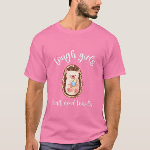 Kids Tough Girls Don't Need Tonsils Hedgehog Ice C T-Shirt
