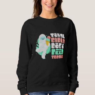 Kids Tough Girls Dont Need Tonsils Yeti Recovery Sweatshirt