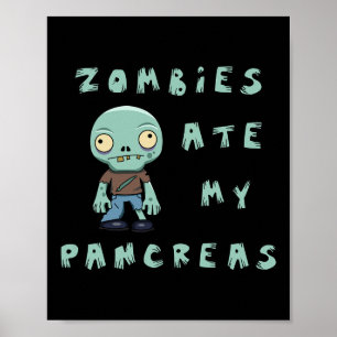 Kids Type 1 Diabetes Halloween  - Zombies Ate Panc Poster