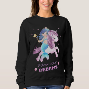 Kids Unicorn And Mermaid Follow Your Dreams Summer Sweatshirt