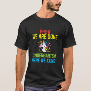 Kids Unicorn Prek Done Kindergarten Here We Come L T-Shirt