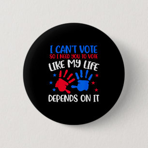 Kids Voting Shirt I Can't Vote Future Voters Girls 6 Cm Round Badge