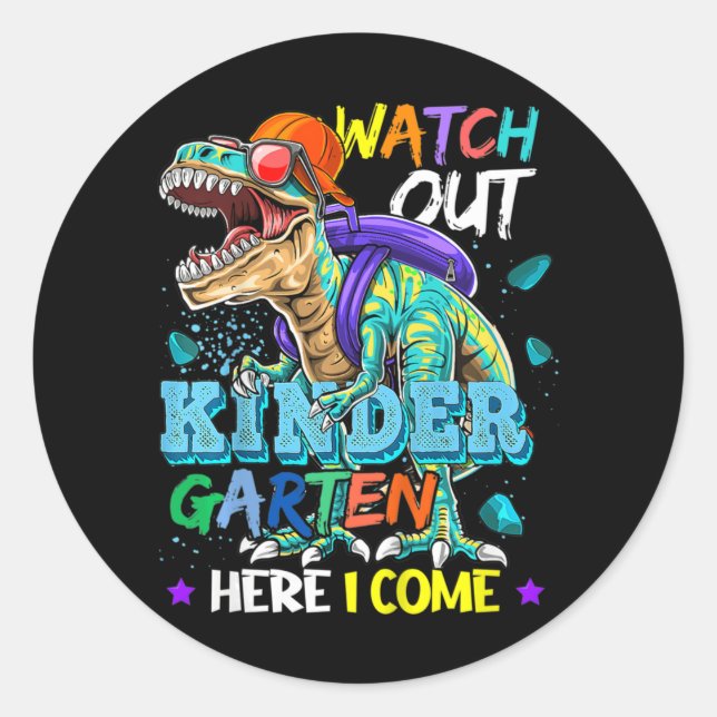 Kids Watch Out Kindergarten Here I Come Dinosaurs  Classic Round Sticker (Front)