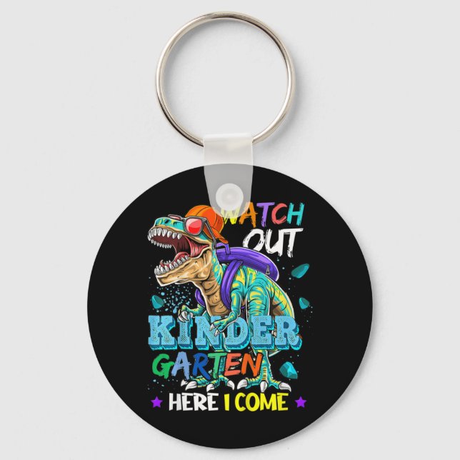 Kids Watch Out Kindergarten Here I Come Dinosaurs  Key Ring (Front)
