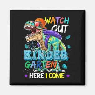 Kids Watch Out Kindergarten Here I Come Dinosaurs  Magnet