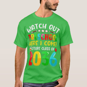 Kids Watch Out Preschool Here I Come Future Class  T-Shirt