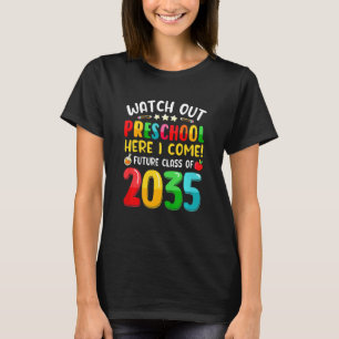 Kids Watch Out Preschool Here I Come Future Class  T-Shirt