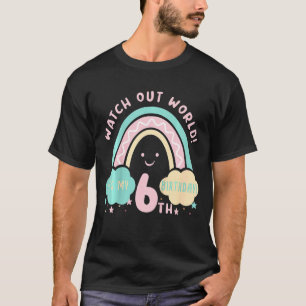 Kids Watch out World It's my 6th Birthday 6 Year T-Shirt
