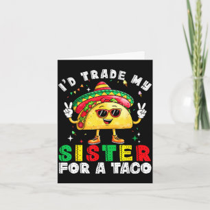 Kids will trade sister for tacos toddler boys card