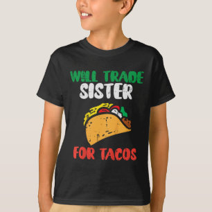 Kids Will Trade Sister For Tacos Toddler Boys Cinc T-Shirt