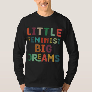 Kids Youth Feminist Big Dreams Strong Girls Femini T-Shirt