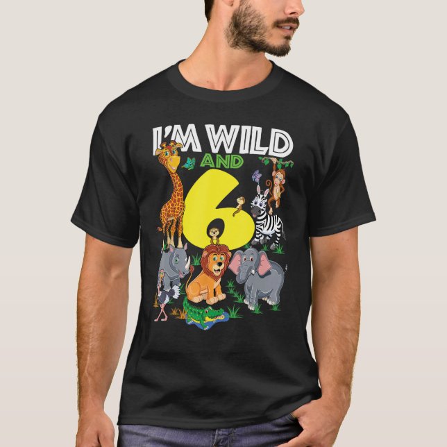 Kids Zoo Safari Trip 6th Birthday Party I m Wild A T-Shirt (Front)