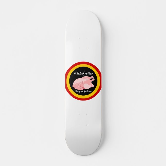 Kiekefretters Belgian folklore Skateboard (Front)